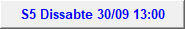 S5 Dissabte 30/09 13:00